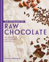 The goodness of…. - The Goodness of Raw Chocolate