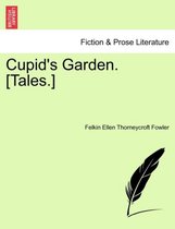 Cupid's Garden. [Tales.]