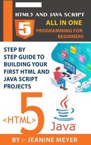 The Guide Of HTML5 AND JAVA SCRIPT Programming For Beginners