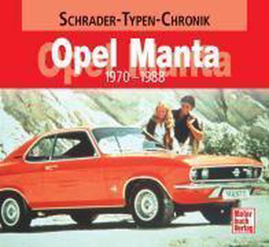 Boekcover: Rode Opel Manta uit 1970-1988 met een stel. Schrader-Typen-Chronik Opel Manta 1970-1988.