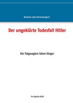 Der ungeklärte Todesfall Hitler