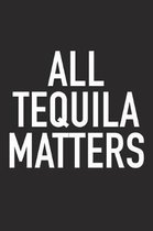 All Tequila Matters