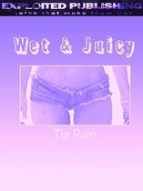 Wet & Juicy