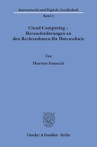 Cloud Computing – Herausforderungen an den Rechtsrahmen für Datenschutz.
