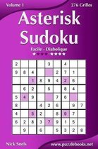 Asterisk Sudoku - Facile a Diabolique - Volume 1 - 276 Grilles