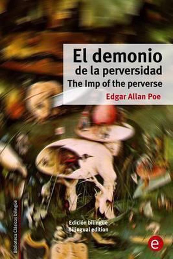 El demonio de la perversidad/The Imp of the perverse, Edgar Allan Poe 9781507732281... El demonio de la perversidad/The Imp of the perverse, Edgar Allan Poe 9781507732281...