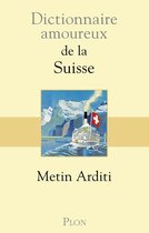 Dictionnaire amoureux - Dictionnaire Amoureux de la Suisse