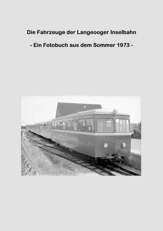 Die Fahrzeuge der Langeooger Inselbahn - cover