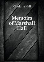 Memoirs of Marshall Hall