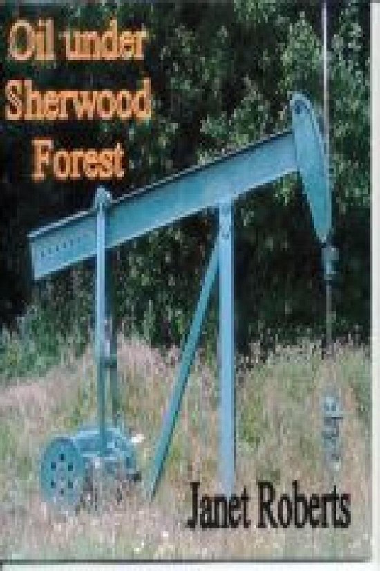 Oil Under Sherwood Forest (ebook), Roberts 9781465729880