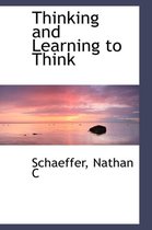 Thinking and Learning to Think