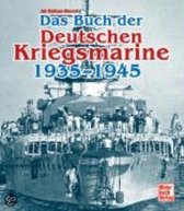 Das Buch der Deutschen Kriegsmarine 1935-1945
