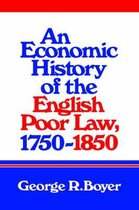 An Economic History of the English Poor Law, 1750–1850