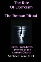 The Rite of Exorcism the Roman Ritual