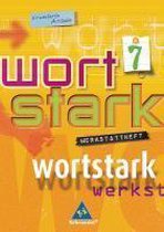 Wortstark. Werkstattheft 7. Erweiterte Ausgabe. Rechtschreibung 2006. Berlin, Brandenburg, Bremen, Hamburg, Hessen, Mecklenburg-Vorpommern, Niedersachsen, Nordrhein-Westfalen, Rhei