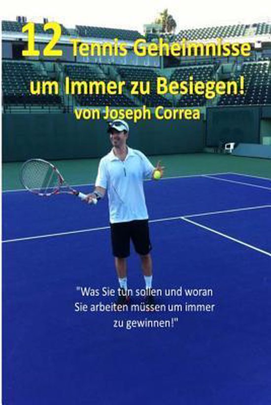 12 Tennis Geheimnisse um Immer zu Besiegen: Was Sie tun soll ... - cover