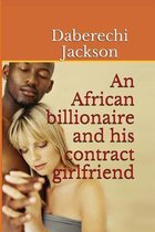 An African Billionaire and His Contract Girlfriend