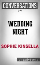 Wedding Night: A Novel By Sophie Kinsella​​​​​​​ Conversation Starters