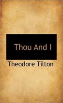 Thou and I