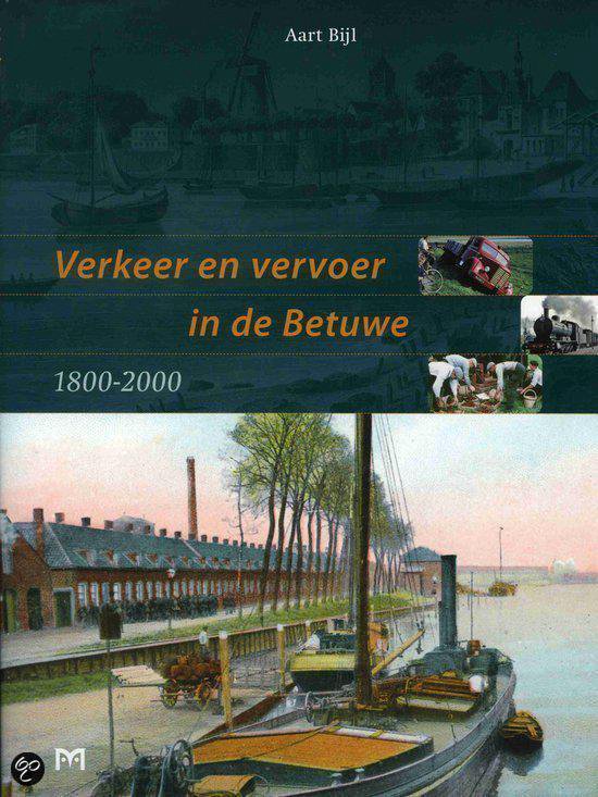 Cover van het boek 'Verkeer en vervoer in de Betuwe 1800-2000'