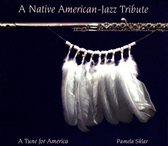 Native American-Jazz Tribute (A Tune For America)