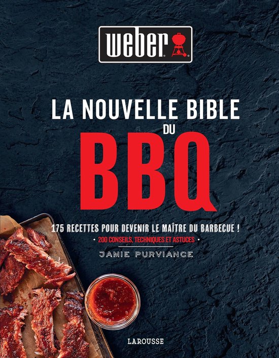 La Nouvelle Bible Weber Du Barbecue Jamie Purviance La Nouvelle Bible Weber du barbecue (ebook), Jamie Purviance