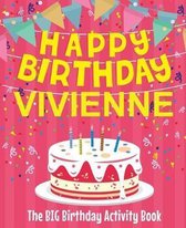 Happy Birthday Vivienne - The Big Birthday Activity Book