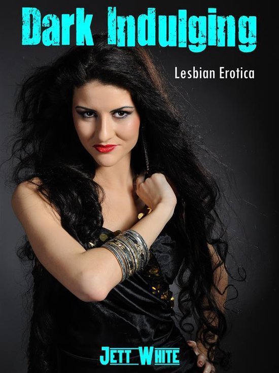 Dark Indulging Lesbian Erotica Ebook Jett White 9788826446653 Boeken
