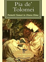 Pia de' Tolomei (I poemetti famosi in ottava rima)