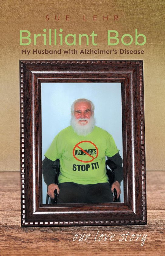 Brilliant Bob - My Husband with Alzheimer's Disease - cover