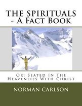 THE SPIRITUALS - A Fact Book: Or