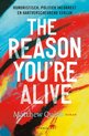 The reason you’re alive.