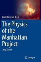 The Physics of the Manhattan Project