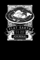 Flat Earth It's True It's Flat Journal