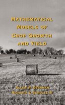Books in Soils, Plants, and the Environment- Mathematical Models of Crop Growth and Yield