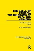 Ethnographic Survey of Africa-The Galla of Ethiopia; The Kingdoms of Kafa and Janjero