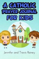 A Catholic Prayer Journal for Kids
