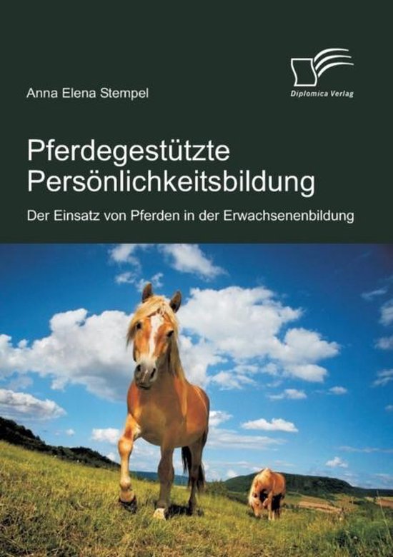 Pferdegestützte Persönlichkeitsbildung: Der Einsatz Von Pf ... - cover