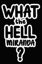 What the Hell Miranda?