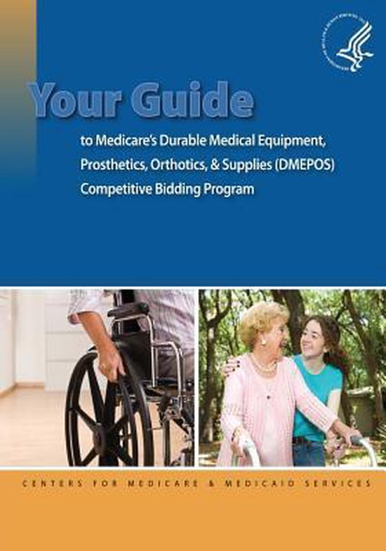Your Guide to Medicare's Durable Medical Equipment, Prosthetics