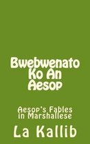 Bwebwenato Ko an Aesop
