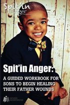 Spit'in Anger Guidebook