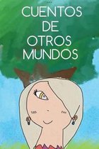 Cuentos de Otros Mundos