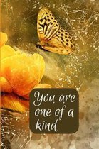You are one of a kind
