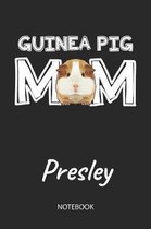 Guinea Pig Mom - Presley - Notebook