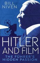 Hitler and Film – The Führer`s Hidden Passion