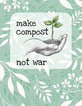 Make Compost Not War