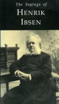 The Sayings of Henrik Ibsen