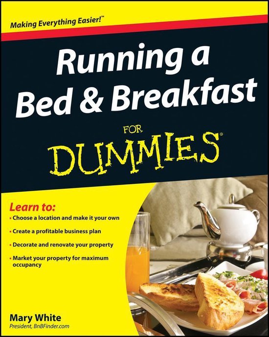 Running a Bed and Breakfast For Dummies (ebook), Mary White