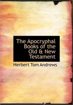 The Apocryphal Books of the Old & New Testament